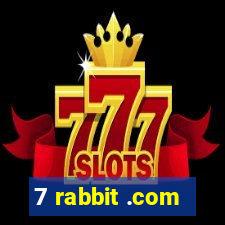 7 rabbit .com